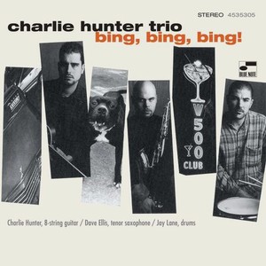 Виниловая Пластинка Charlie Hunter Trio Bing, Bing, Bing! (0602445353057)