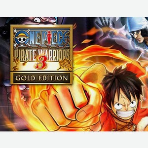 Цифровая версия игры Bandai Namco One Piece Pirate Warriors 3 Gold Edition (PC)