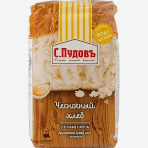 Смесь для выпечки С. Пудовъ Чесночный хлеб, 500 г