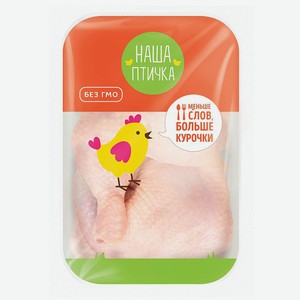 Окорочка цыплят-бройлеров Наша Птичка охлажденные ~1 кг
