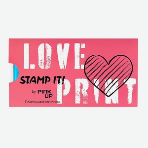 PINK UP Пластина для стемпинга STAMP IT! LOVE PRINT