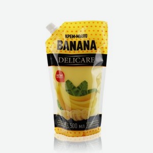 Жидкое мыло Delicare Арома   Банан   дой-пак 500мл
