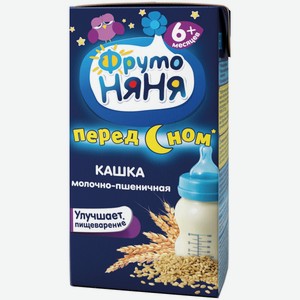 Каша детская ФрутоНяня Перед сном  молочная пшеничная с 6 месяцев, 200 мл