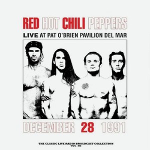 Виниловая Пластинка Red Hot Chili Peppers, Live At Pat O Brien Pavilion Del Mar (9003829979565)