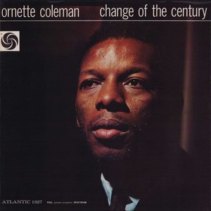 Виниловая Пластинка Coleman, Ornette, Change Of The Century (8032979645168)