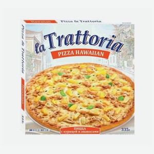 Пицца замороженная La Trattoria Гавайская с курицей и ананасами, 335 г