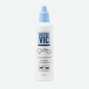 Лосьон Doctor VIC для ушей собак и кошек Очищение и подсушивание