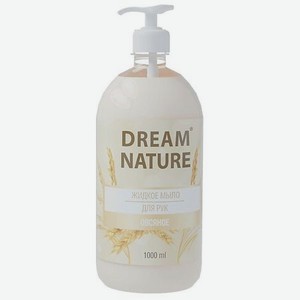 DREAM NATURE Жидкое мыло «Овсяное»