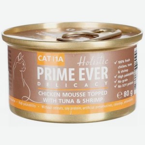 Корм для кошек Prime Ever цыпленок с тунцом и креветками влажный мусс 0.08кг