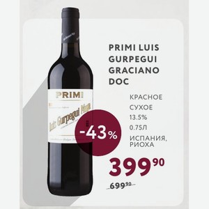 Вино Primi Luis Gurpegui Graciano Doc Prim! Красное Сухое 13.5% 0.75л Испания, Риоха