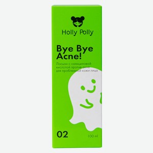 Лосьон д/лица Holly Polly Bye Bye Acne! с салициловой кислотой д/проблемной кожи 100мл