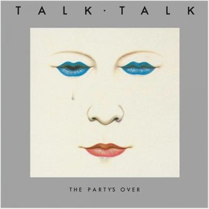 Виниловая пластинка Talk Talk, The Party S Over (0190295792626)