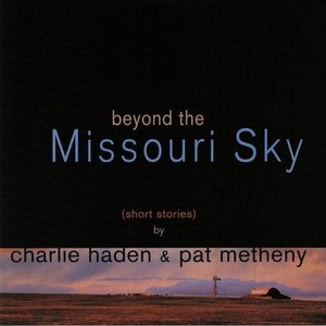 Виниловая пластинка Charlie Haden, Beyond The Missouri Sky (0600753832226)