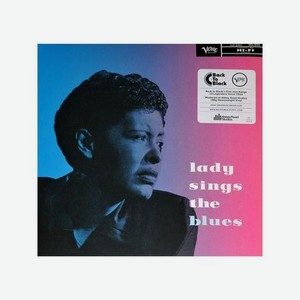 Виниловая пластинка Billie Holiday, Lady Sings The Blues (0600753458877)