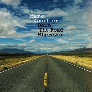 Виниловая пластинка Mark Knopfler, Down The Road Wherever (0602567940449)