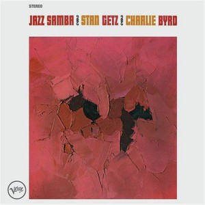 Виниловая пластинка Stan; Byrd Getz, Jazz Samba (0602577089602)