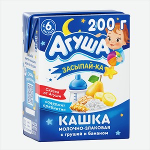 Каша молочная злаковая груша банан Засыпайка Агуша 200м