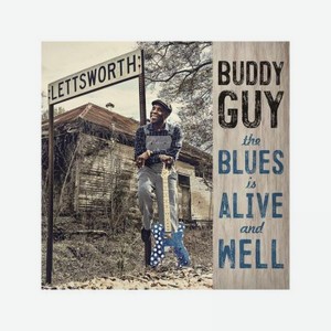 Виниловая пластинка Guy, Buddy, The Blues Is Alive And Well (0190758124711)
