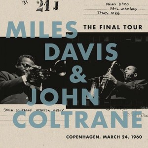 Виниловая пластинка Davis, Miles / Coltrane, John, The Final Tour: Copenhagen, March 24, 1960 (0889854987411)