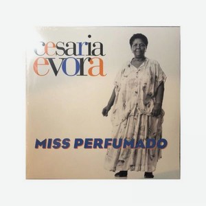Виниловая пластинка Evora, Cesaria, Miss Perfumado (0190758538716)