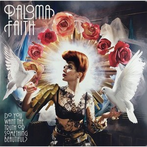 Виниловая пластинка Faith, Paloma, Do You Want The Truth Or Something Beautiful? (0190759592311)