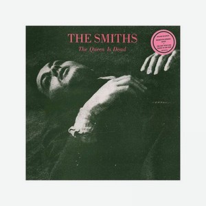 Виниловая пластинка Smiths, The, The Queen Is Dead (0825646658879)